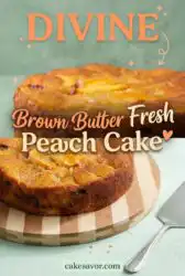 The Best Brown Butter Fresh Peach Cake Recipe: A Delicious Homemade Peach Cake Dessert for Summer.