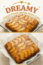 Classic Peach Upside Down Cake: Easy Recipe for the Best Homemade Peach Upside Down Cake Ever Today