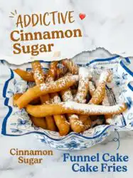 Cinnamon Sugar Funnel Cake Fries: The Ultimate Carnival Treat To Make At Home For Family Fun Now