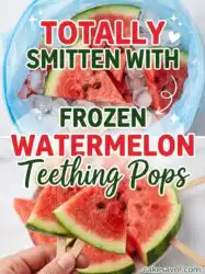 Frozen Watermelon Teething Pops: The Perfect Summer Watermelon Cake Treat for Baby 6 Months Old