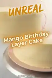 Ultimate Mango Birthday Layer Cake Recipe: The Perfect Mango Birthday Cake Idea
