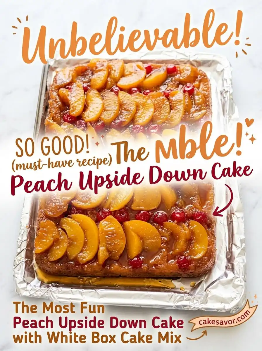 Peach Upside Down Cake with White Box Cake Mix: Easy Peach Upside Down Cake with Box Cake Recipe